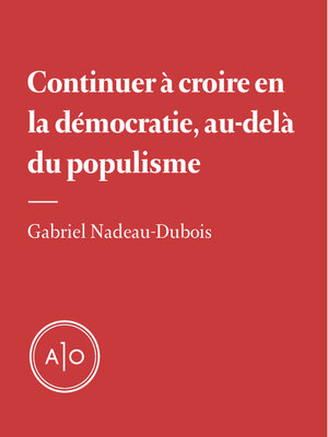 cover image of Croire en la démocratie, au-delà du populisme